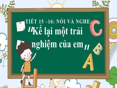Bài giảng Ngữ văn 6 (Kết nối tri thức) - Bài 1: Tôi và các bạn