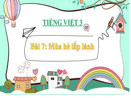 Bài giảng Tiếng Việt 3 (Kết nối tri thức) - Bài 7: Mùa hè lấp lánh - Năm học 2024-2025 - Trần Thị Nga