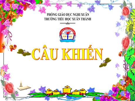 Bài giảng Tiếng Việt 4 - Bài (Luyện từ và câu): Câu khiến - Năm học 2022-2023 - Phan Đình Khôi