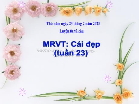 Bài giảng Tiếng Việt 4 - Bài (Luyện từ và câu): Mở rộng vốn từ cái đẹp - Năm học 2022-2023 - Phan Đình Khôi