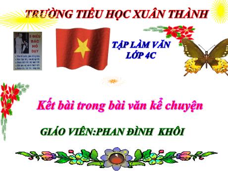 Bài giảng Tiếng Việt 4 - Bài (Tập làm văn): Kết bài trong bài văn kể chuyện - Năm học 2022-2023 - Phan Đình Khôi