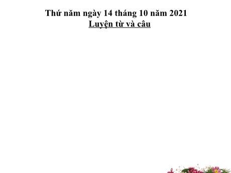 Bài giảng Tiếng Việt 5 - Bài (Luyện từ và câu): Từ đồng âm - Năm học 2021-2022 - Phạm Thị Hương Giang