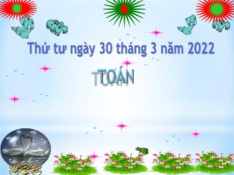 Bài giảng Toán 4 - Bài: Giới thiệu số - Năm học 2021-2022 - Phan Đình Khôi