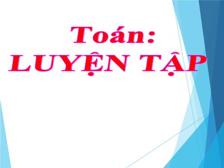 Bài giảng Toán 4 - Bài: Luyện tập chung (Trang 74) - Năm học 2022-2023 - Phan Đình Khôi
