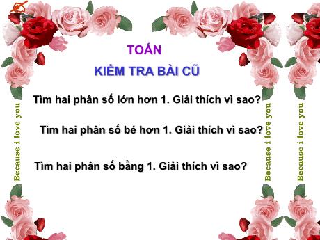 Bài giảng Toán 4 - Bài: Phân số bằng nhau - Năm học 2022-2023 - Phạm Thị Hương Giang