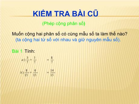 Bài giảng Toán 4 - Bài: Phép cộng phân số (Tiếp) - Phạm Thị Hương Giang