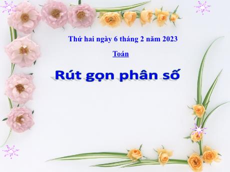 Bài giảng Toán 4 - Bài: Rút gọn phân số - Năm học 2022-2023 - Phan Đình Khôi