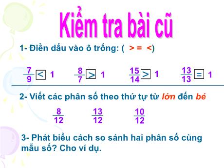 Bài giảng Toán 4 - Bài: So sánh hai phân số khác mẫu số - Phạm Thị Hương Giang