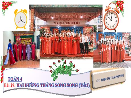 Bài giảng Toán 4 (Kết nối tri thức) - Bài 29: Hai đường thẳng song song (Tiết 1) - Năm học 2024-2025 - Đinh Thị Lan Phương