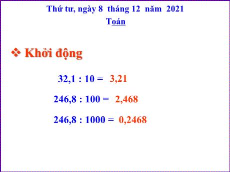 Bài giảng Toán 5 - Bài: Chia một số tự nhiên cho một số tự nhiên mà thương tìm được là một số thập phân - Năm học 2021-2022 - Phạm Thị Hương Giang